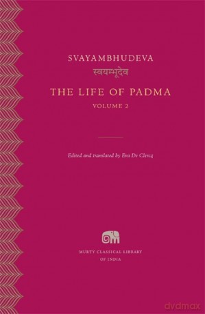 The Life of Padma, Volume 2 - Svayambhudeva [KSIĄŻKA]
