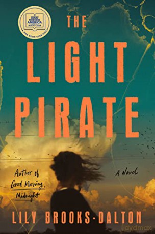 The Light Pirate: GMA Book Club Selection - Lily Brooks-Dalton [KSIĄŻKA]