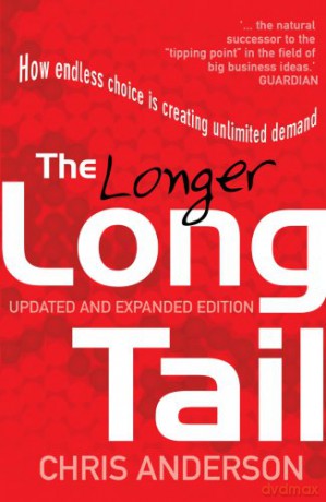 The Longer Long Tail: How Endless Choice is Creating Unlimited Demand - Chris Anderson [KSIĄŻKA]