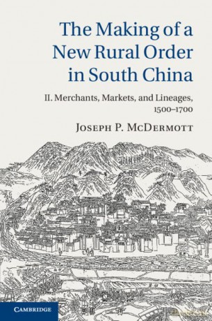 The Making of a New Rural Order in South China - Joseph P. McDermott [KSIĄŻKA]