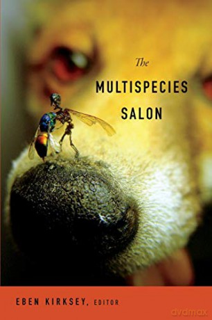 The Multispecies Salon - Eben Kirksey [KSIĄŻKA]