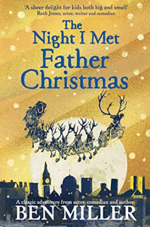The Night I Met Father Christmas: The Christmas classic from bestselling author Ben Miller - Ben Miller [KSIĄŻKA]