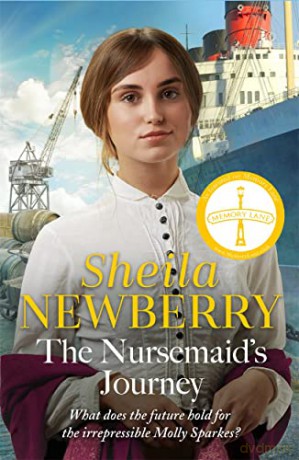 The Nursemaid's Journey: The new heartwarming saga of romance and adventure from the Queen of family saga - Sheila Newberry [KSIĄŻKA]