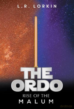 The Ordo: Rise Of The Malum - Liam Lorkin [KSIĄŻKA]