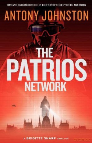 The Patrios Network - a Brigitte Sharp Thriller - Antony Johnston [KSIĄŻKA]