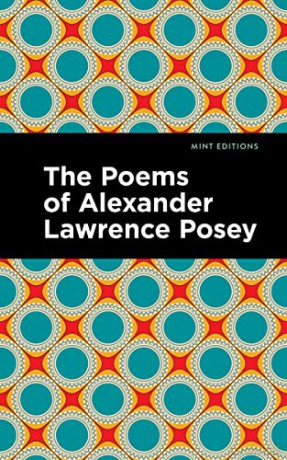 The Poems of Alexander Lawrence Posey - Alexander Lawrence Posey [KSIĄŻKA]