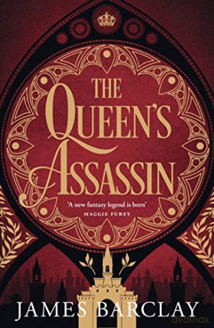 The Queen's Assassin: A novel of war, of intrigue, and of hope... - James Barclay [KSIĄŻKA]