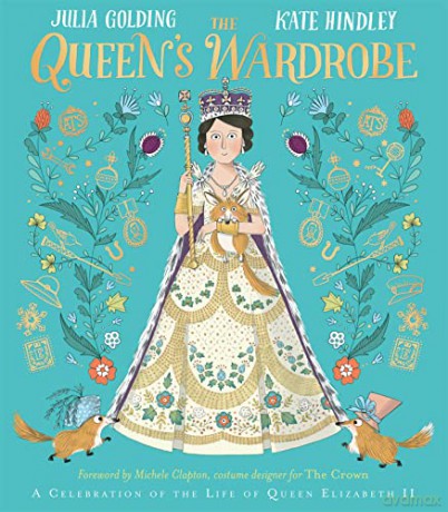 The Queen's Wardrobe: A Celebration of the Life of Queen Elizabeth II - Julia Golding [KSIĄŻKA]