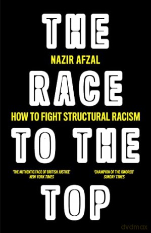 The Race to the Top: Structural Racism and How to Fight It - Nazir Afzal [KSIĄŻKA]