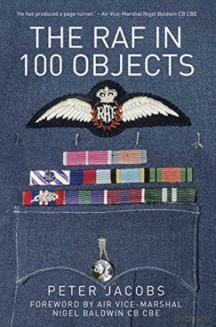 The RAF in 100 Objects - Peter Jacobs [KSIĄŻKA]