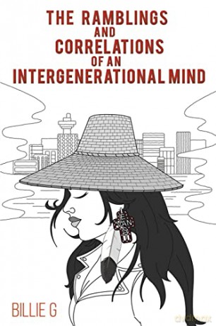 The Ramblings and Correlations of an Intergenerational Mind - Billie G [KSIĄŻKA]