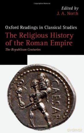 The Religious History of the Roman Empire: The Republican Centuries - J. A. North [KSIĄŻKA]