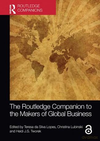 The Routledge Companion to the Makers of Global Business - Teresa da Silva Lopes [KSIĄŻKA]