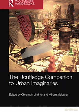 The Routledge Companion to Urban Imaginaries - Christoph Lindner [KSIĄŻKA]