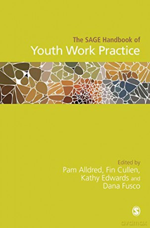 The SAGE Handbook of Youth Work Practice - Pam Alldred [KSIĄŻKA]