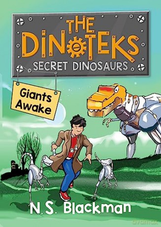 The Secret Dinosaur: Giants Awake! - N S Blackman [KSIĄŻKA]