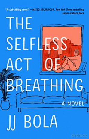 The Selfless Act of Breathing - Jj Bola [KSIĄŻKA]