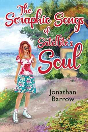 The Seraphic Songs of Satellite's Soul - Jonathan Wade Barrow [KSIĄŻKA]