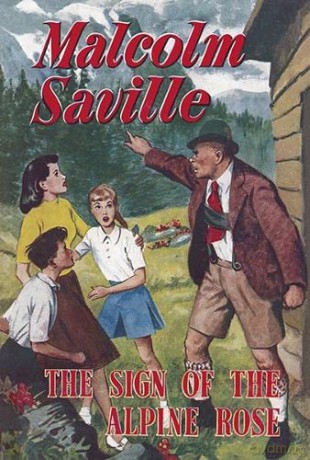 The Sign of the Alpine Rose: 4 - Malcolm Saville [KSIĄŻKA]