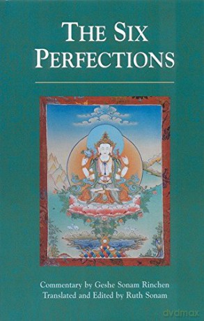 The Six Perfections: An Oral Teaching - Geshe Sonam Rinchen [KSIĄŻKA]