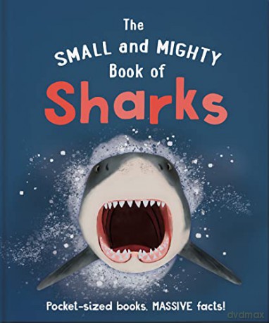 The Small and Mighty Book of Sharks: Pocket-sized books, massive facts! - Ben Hoare [KSIĄŻKA]