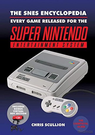 The SNES Encyclopedia: Every Game Released for the Super Nintendo Entertainment System - Chris Scullion [KSIĄŻKA]
