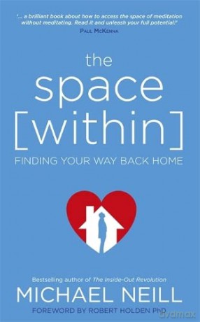 The Space Within: Finding Your Way Back Home - Michael Neill [KSIĄŻKA]