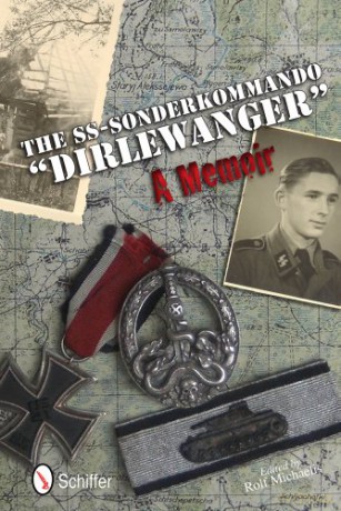 The SS-Sonderkommando ""Dirlewanger"": A Memoir - Rolf Michaelis [KSIĄŻKA]