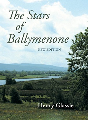 The Stars of Ballymenone, New Edition - Henry Glassie [KSIĄŻKA]