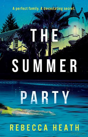 The Summer Party: the glamorous and absolutely unputdownable Beach Read of 2023! - Rebecca Heath [KSIĄŻKA]