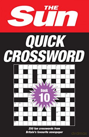 The Sun Quick Crossword Book 10: 250 fun crosswords from Britain's favourite newspaper - The Sun [KSIĄŻKA]