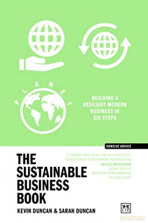 The Sustainable Business Book: Building a resilient modern business in six steps - Sarah Duncan [KSIĄŻKA]