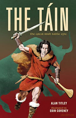 The Táin: The Great Irish Battle Epic - Alan Titley [KSIĄŻKA]