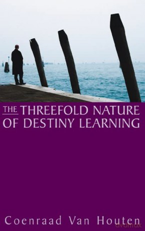 The Threefold Nature of Destiny Learning - Coenraad van Houten [KSIĄŻKA]