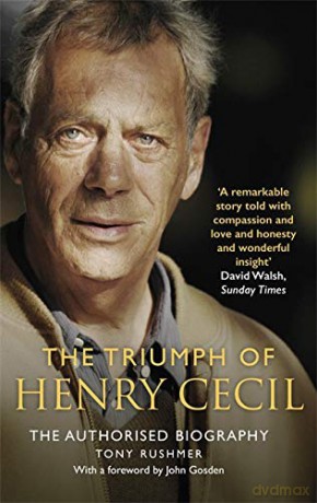 The Triumph of Henry Cecil: The Authorised Biography - Tony Rushmer [KSIĄŻKA]