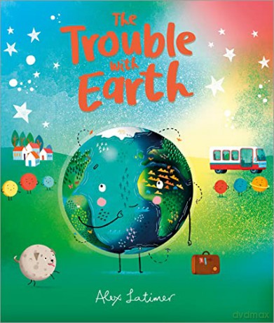 The Trouble with Earth - Alex Latimer [KSIĄŻKA]