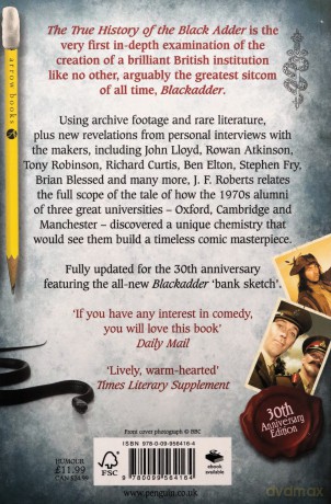 The True History of the Blackadder: The Unadulterated Tale of the Creation of a Comedy Legend - J. F. Roberts [KSIĄŻKA]