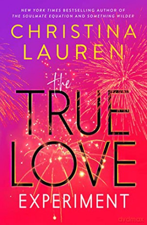 The True Love Experiment - Christina Lauren [KSIĄŻKA]