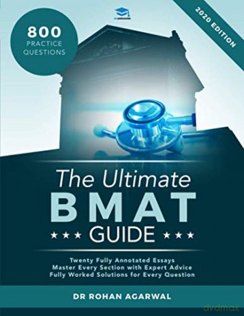 The Ultimate BMAT Guide: 800 Practice Questions: Fully Worked Solutions, Time Saving Techniques, Score Boosting Strategies, 12 Annotated Essays, 2018 Edition - Rohan Agarwal [KSIĄŻKA]
