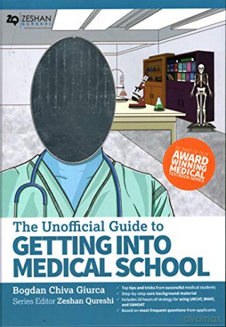 The Unofficial Guide to Getting Into Medical School 2019 - Bogdan Chiva Giurca BMBS [KSIĄŻKA]