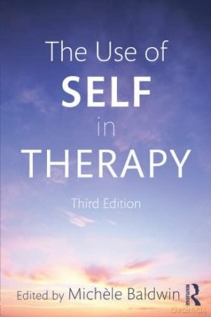 The Use of Self in Therapy, Third Edition - Michele Baldwin [KSIĄŻKA]