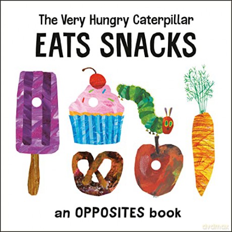 The Very Hungry Caterpillar Eats Snacks: An Opposites Book - Eric Carle [KSIĄŻKA]
