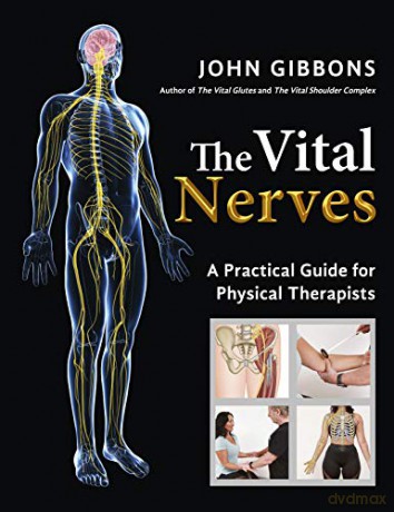 The Vital Nerves: A Practical Guide for Physical Therapists - John Gibbons [KSIĄŻKA]