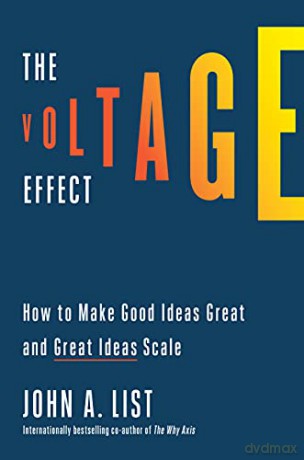 The Voltage Effect: How to Make Good Ideas Great and Great Ideas Scale [KSIĄŻKA]