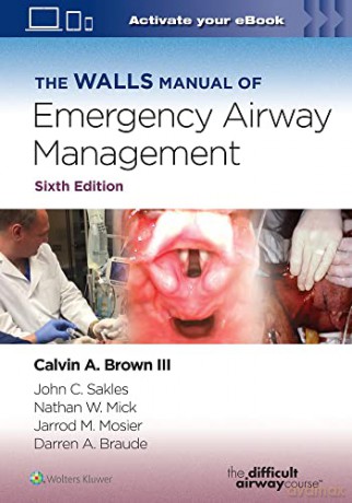 The Walls Manual of Emergency Airway Management - Calvin A Brown III MD [KSIĄŻKA]
