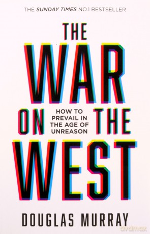 The War on the West: How to Prevail in the Age of Unreason - Douglas Murray [KSIĄŻKA]