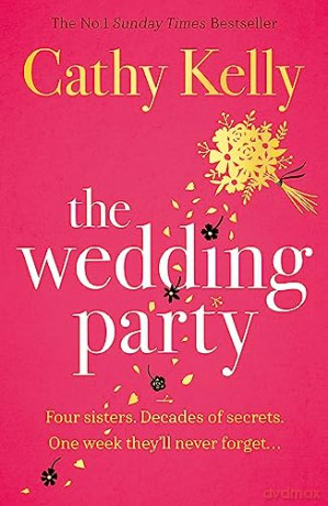 The Wedding Party: The unmissable summer read from The Number One Irish Bestseller! - Cathy Kelly [KSIĄŻKA]