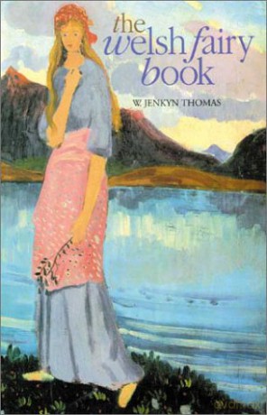 The Welsh Fairy Book - W.Jenkyn Thomas [KSIĄŻKA]