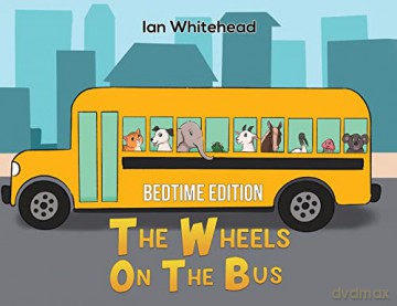 The Wheels on the Bus: Bedtime Edition - Ian Whitehead [KSIĄŻKA]
