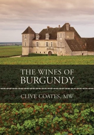 The Wines of Burgundy - Clive Coates [KSIĄŻKA]